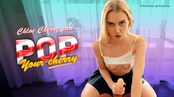 VRAllure Chloe Can Pop Your Cherry!